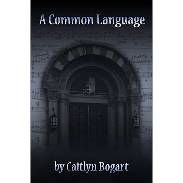 A Common Language, Caitlyn Bogart