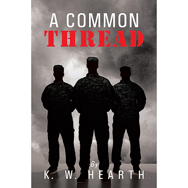 A Common Thread, Kurt W. Hearth