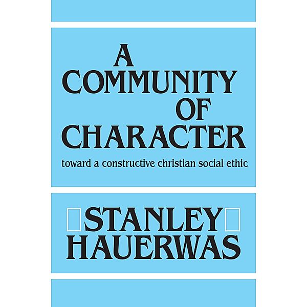 A Community of Character, Stanley Hauerwas