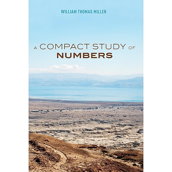 A Compact Study of Numbers, William Thomas Miller