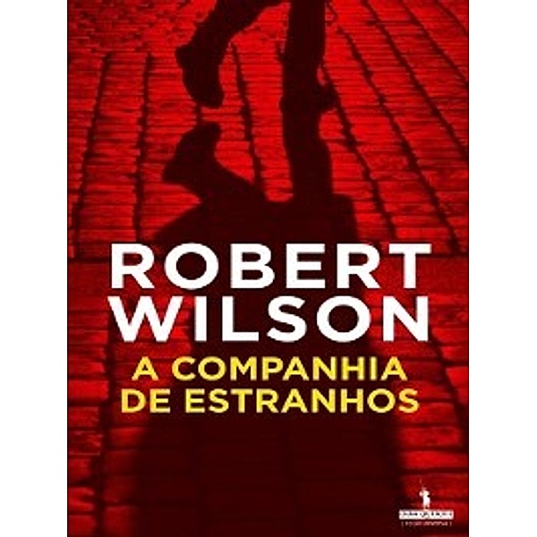 A Companhia de Estranhos, Robert Wilson