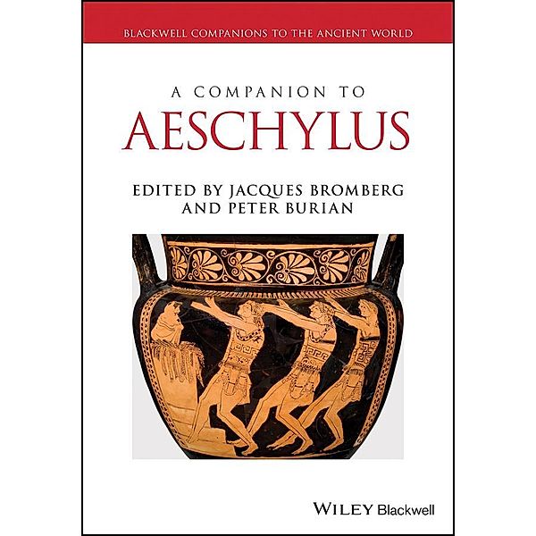 A Companion to Aeschylus / Blackwell Companions to the Ancient World