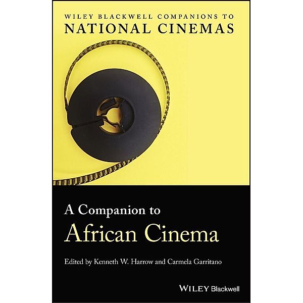 A Companion to African Cinema / CNCZ - The Wiley-Blackwell Companions to National Cinemas