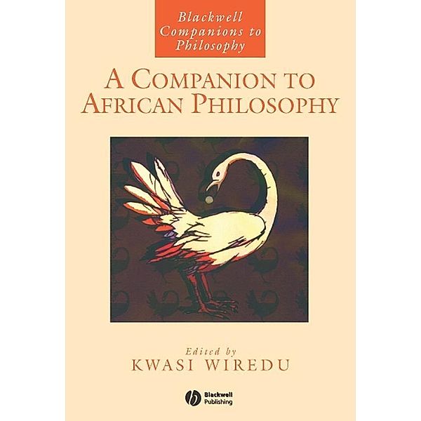 A Companion to African Philosophy / Blackwell Companions to Philosophy