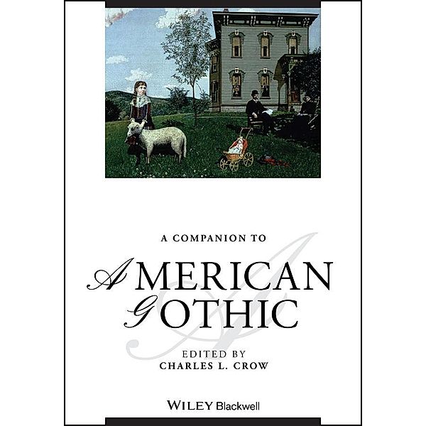 A Companion to American Gothic / Blackwell Companions to Literature and Culture