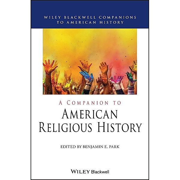 A Companion to American Religious History / Blackwell Companions to American History