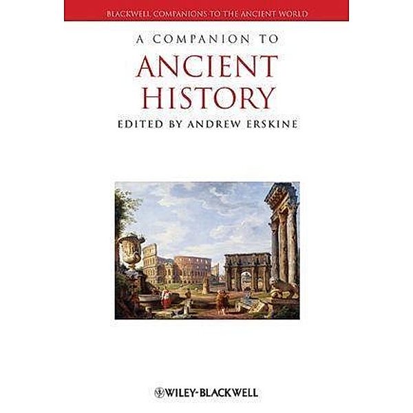 A Companion to Ancient History / Blackwell Companions to the Ancient World