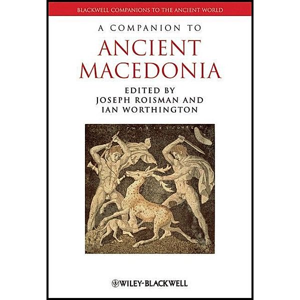 A Companion to Ancient Macedonia