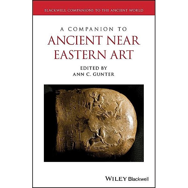 A Companion to Ancient Near Eastern Art / Blackwell Companions to the Ancient World