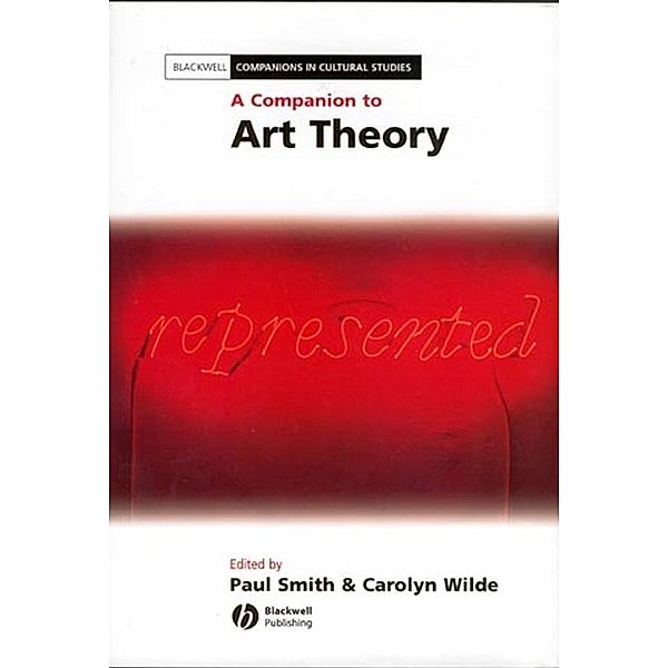 A Companion to Art Theory / Blackwell Companions in Cultural Studies