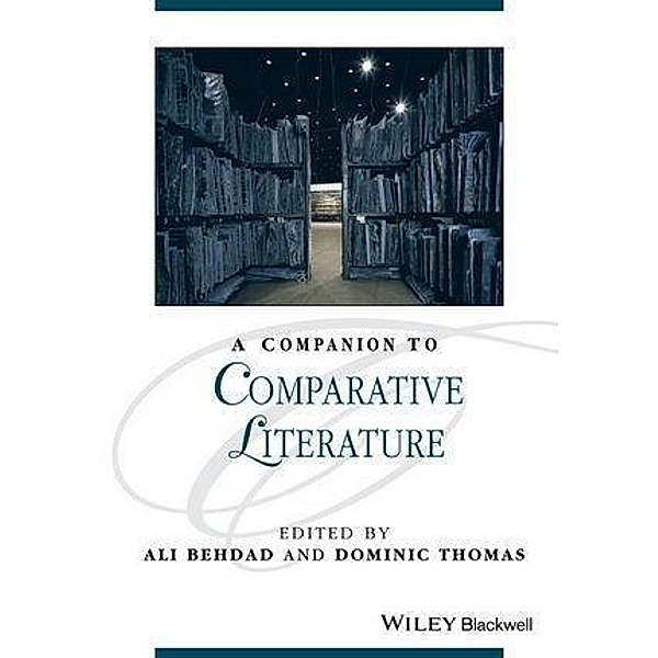 A Companion to Comparative Literature / Blackwell Companions to Literature and Culture