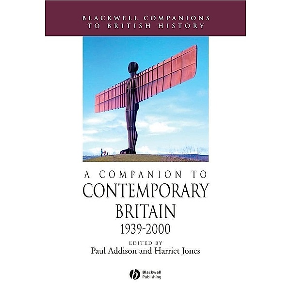 A Companion to Contemporary Britain 1939 - 2000 / Blackwell Companions to Literature and Culture