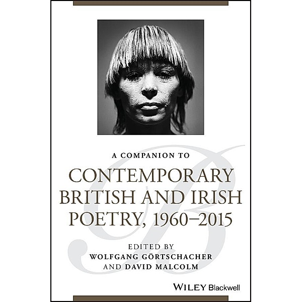 A Companion to Contemporary British and Irish Poetry, 1960 - 2015 / Blackwell Companions to Literature and Culture