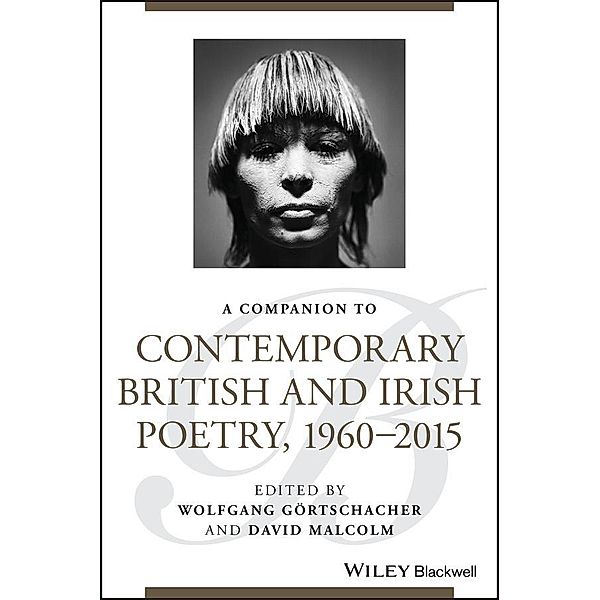 A Companion to Contemporary British and Irish Poetry, 1960 - 2015