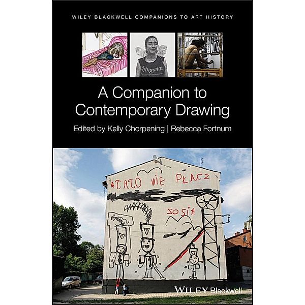 A Companion to Contemporary Drawing / Blackwell Companions to Art History Bd.1