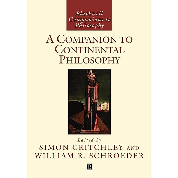 A Companion to Continental Philosophy, Critchley, Schroeder