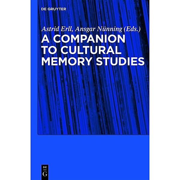 A Companion to Cultural Memory Studies