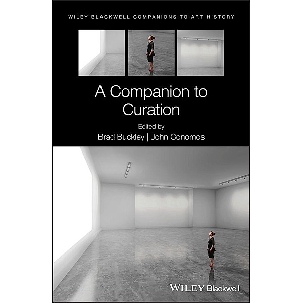 A Companion to Curation / Blackwell Companions to Art History