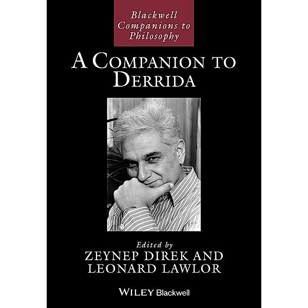 A Companion to Derrida / Blackwell Companions to Philosophy