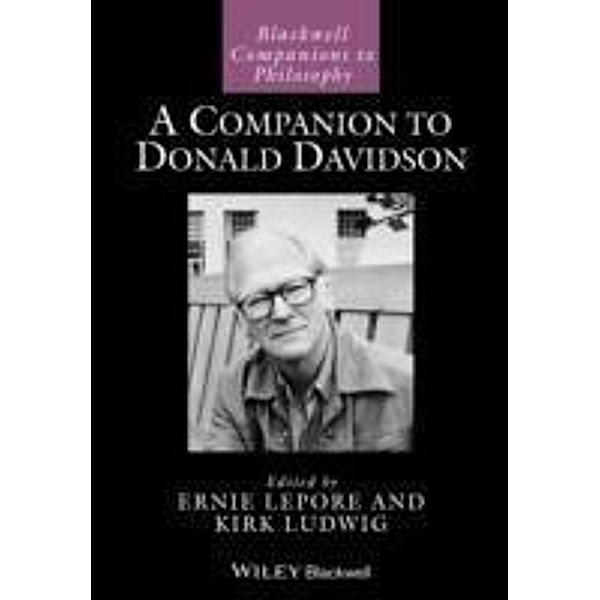 A Companion to Donald Davidson / Blackwell Companions to Philosophy