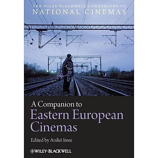 A Companion to Eastern European Cinemas / CNCZ - The Wiley-Blackwell Companions to National Cinemas
