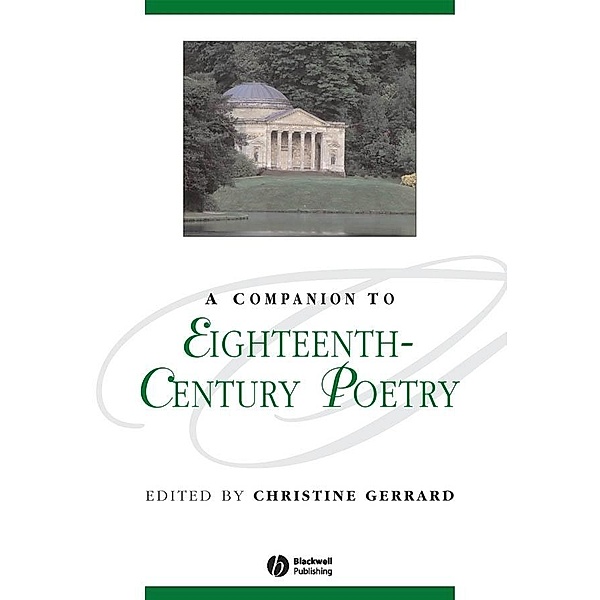 A Companion to Eighteenth-Century Poetry / Blackwell Companions to Literature and Culture