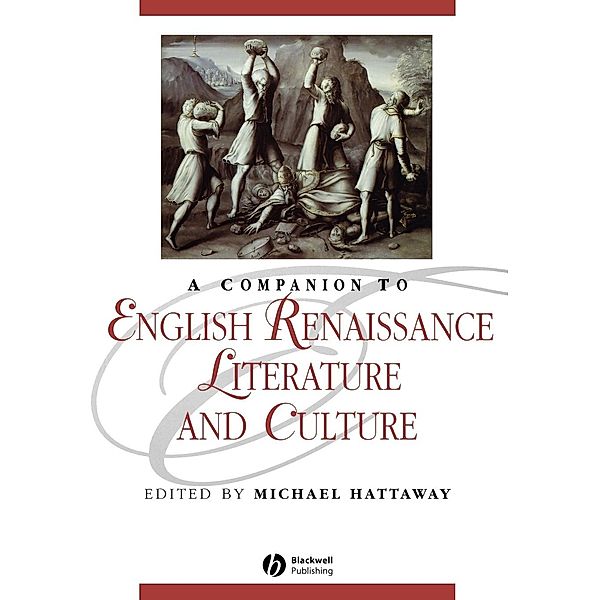 A Companion to English Renaissance Literature and Culture, Hattaway