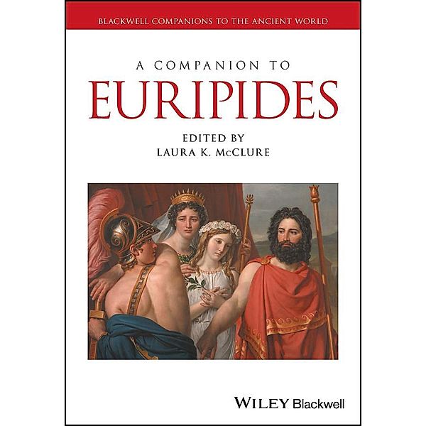 A Companion to Euripides / Blackwell Companions to the Ancient World