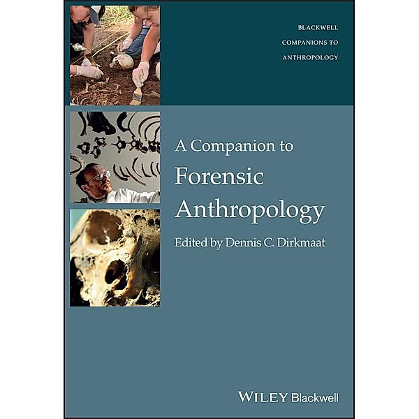 A Companion to Forensic Anthropology / Blackwell Companions to Anthropology