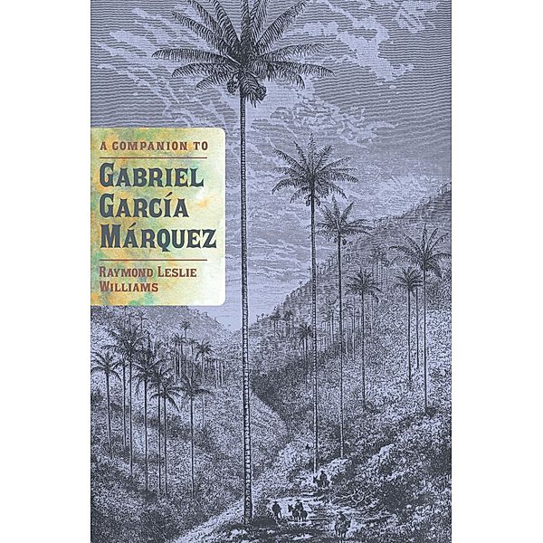 A Companion to Gabriel García Márquez, Raymond Leslie Williams