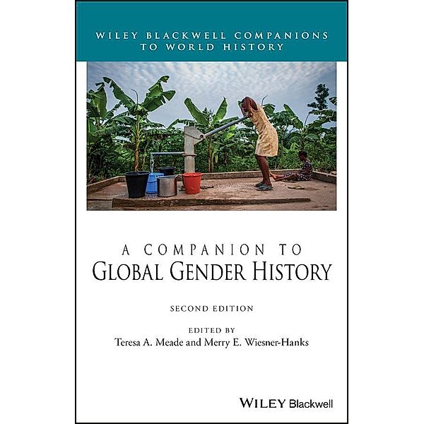 A Companion to Global Gender History / Blackwell Companions to World History