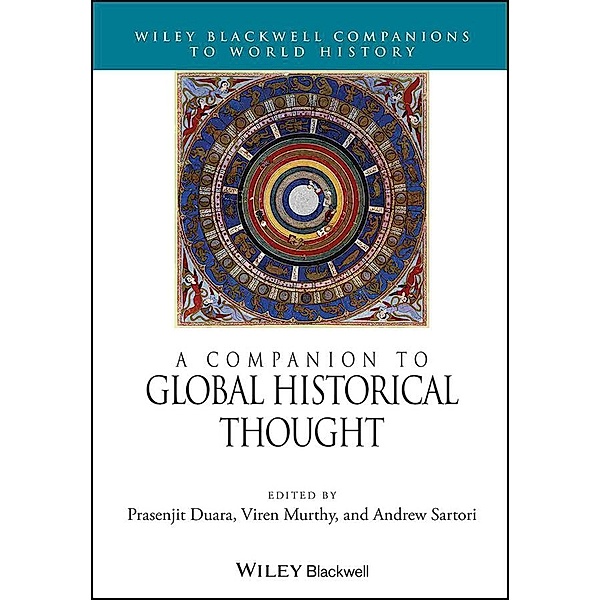 A Companion to Global Historical Thought / Blackwell Companions to World History, Andrew Sartori, Prasenjit Duara, Viren Murthy