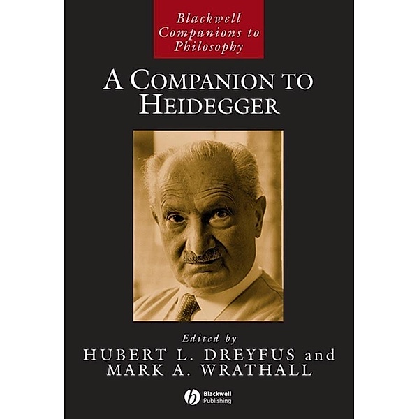 A Companion to Heidegger / Blackwell Companions to Philosophy