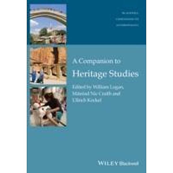 A Companion to Heritage Studies / Blackwell Companions to Anthropology
