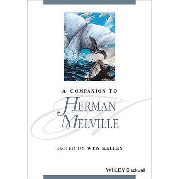 A Companion to Herman Melville / Blackwell Companions to Literature and Culture