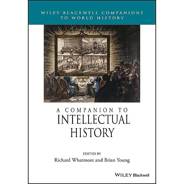 A Companion to Intellectual History / Blackwell Companions to World History