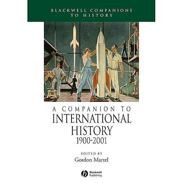 A Companion to International History 1900 - 2001 / Blackwell Companions to World History