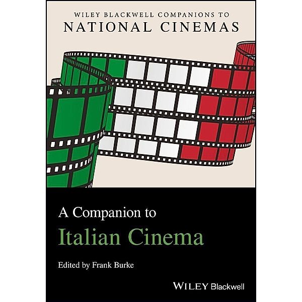 A Companion to Italian Cinema / CNCZ - The Wiley-Blackwell Companions to National Cinemas