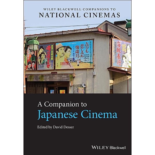 A Companion to Japanese Cinema / CNCZ - The Wiley-Blackwell Companions to National Cinemas, David Desser