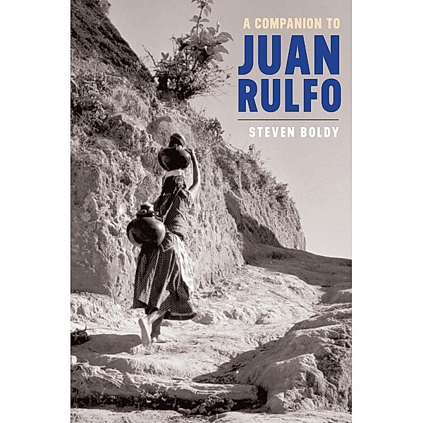 A Companion to Juan Rulfo, Steven Boldy