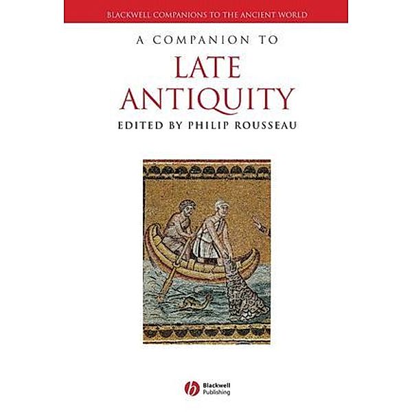 A Companion to Late Antiquity