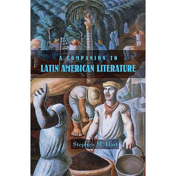 A Companion to Latin American Literature, Stephen M Hart