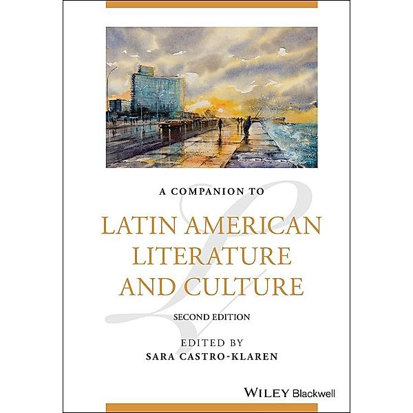 A Companion to Latin American Literature and Culture / Blackwell Companions to Literature and Culture