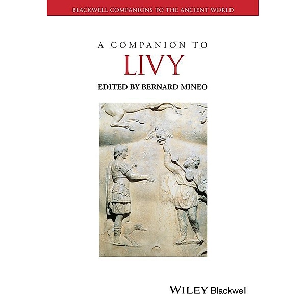 A Companion to Livy / Blackwell Companions to the Ancient World