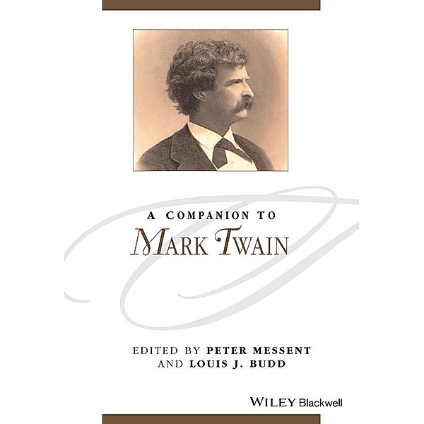A Companion to Mark Twain / Blackwell Companions to Literature and Culture
