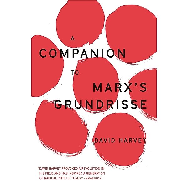 A Companion to Marx's Grundrisse, David Harvey