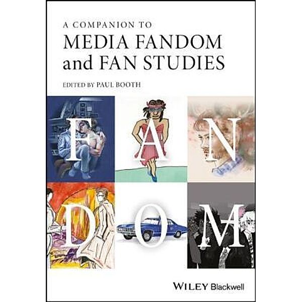 A Companion to Media Fandom and Fan Studies