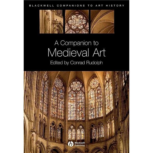 A Companion to Medieval Art / Blackwell Companions to Art History