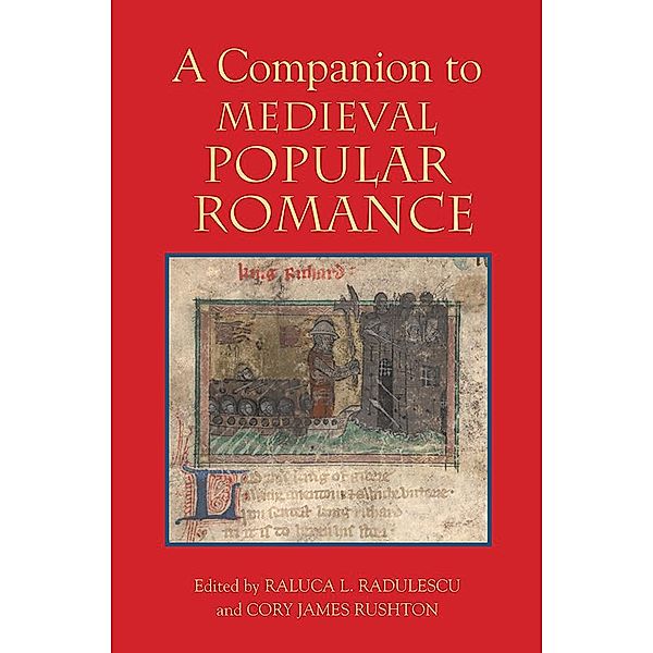 A Companion to Medieval Popular Romance / Studies in Medieval Romance Bd.10