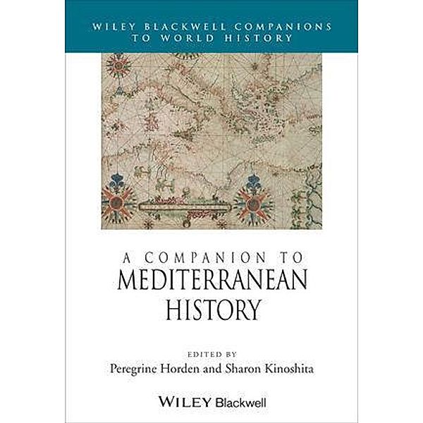 A Companion to Mediterranean History, Peregrine Horden, Sharon Kinoshita
